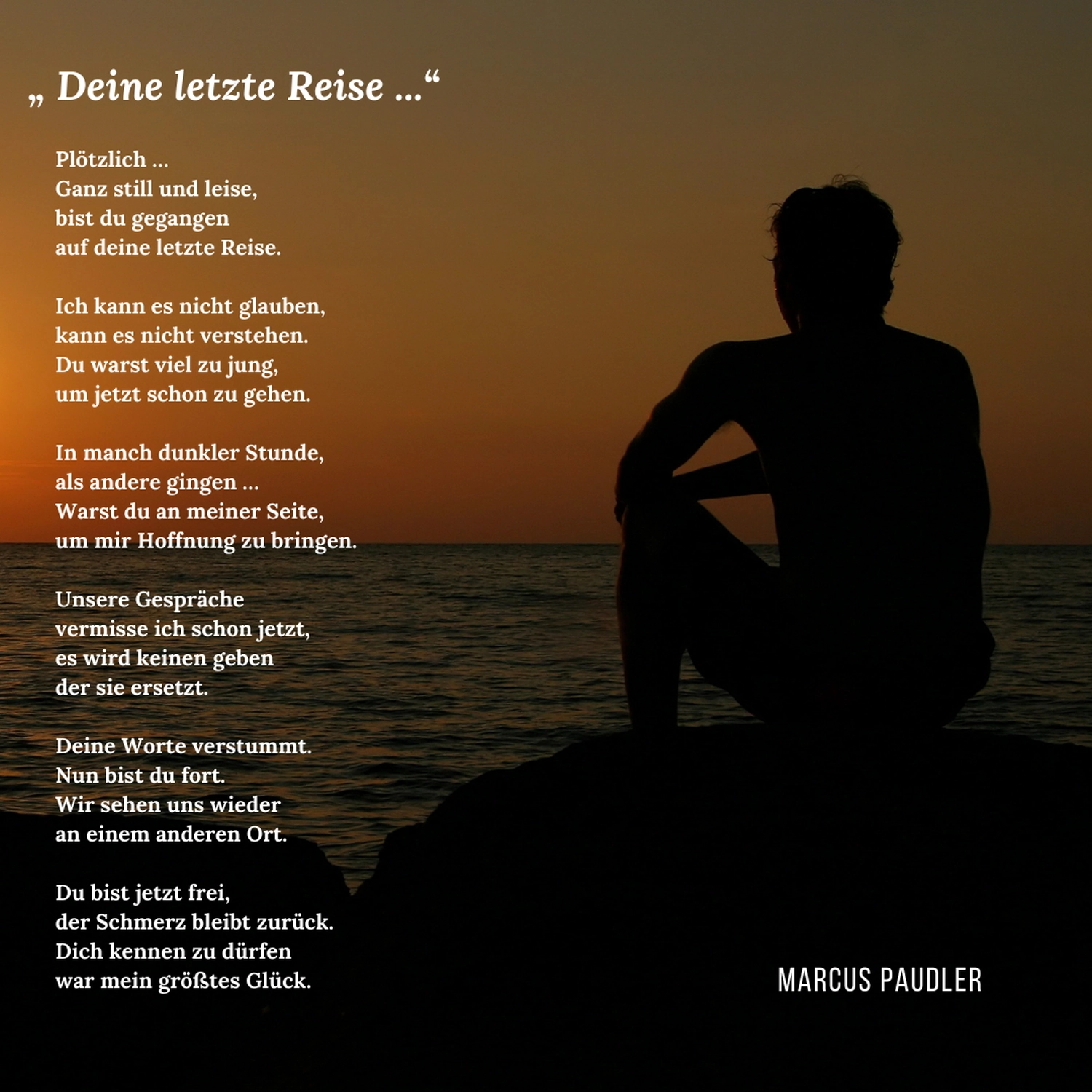 Deine letzte Reise-Lyrik von Marcus Paudler