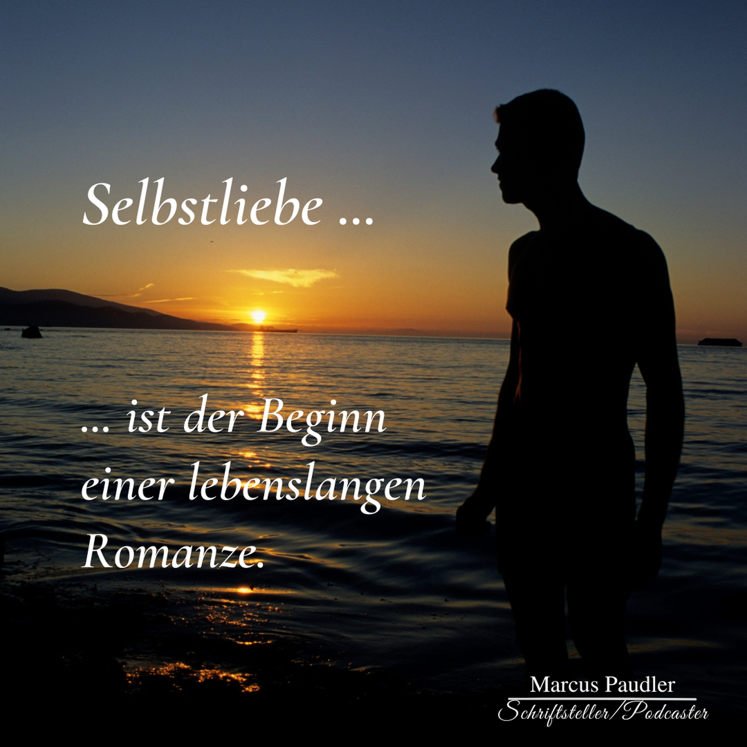 Selbstliebe-Lyrik von Marcus Paudler